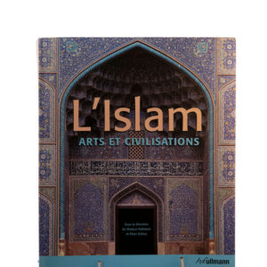 L’Islam, Arts et Civilisations